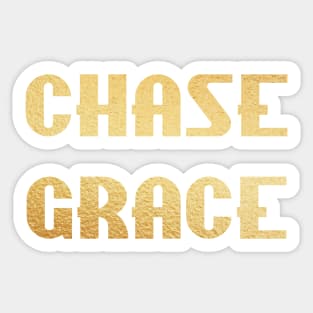 Chase grace Sticker